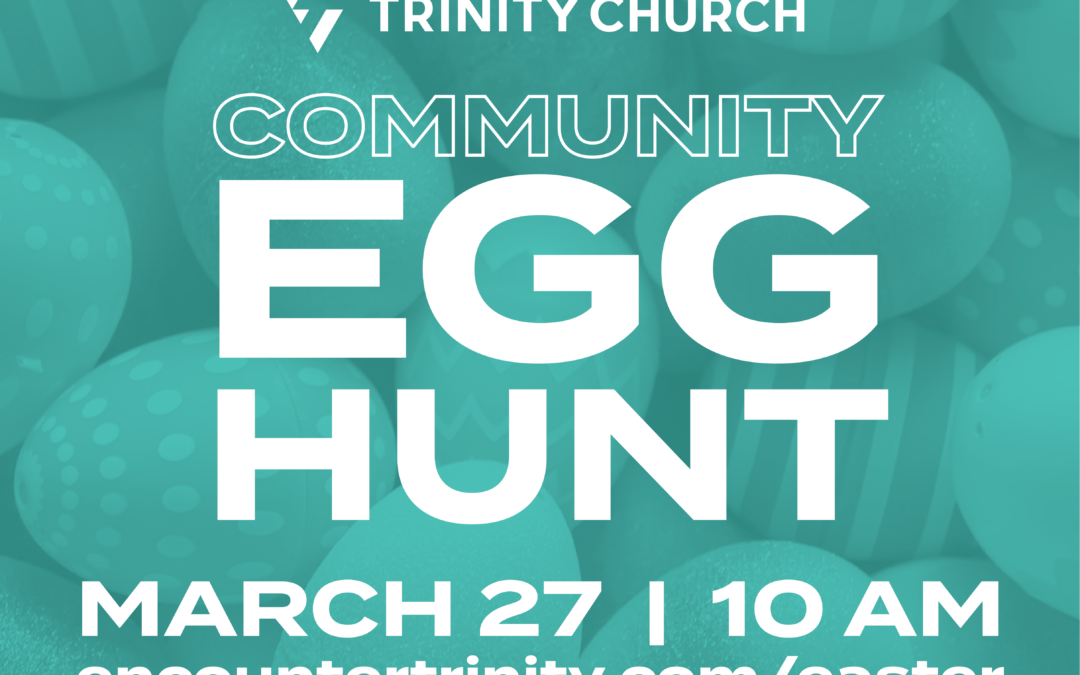 Community Egg Hunt @ Trinity Church