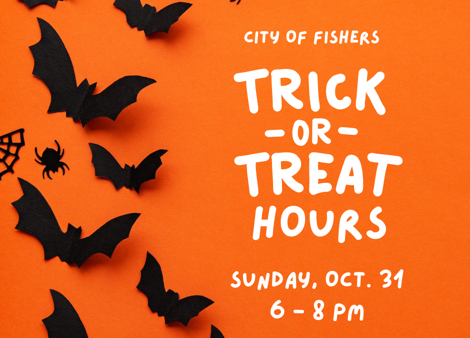 Fishers Trick-or-Treat Hours