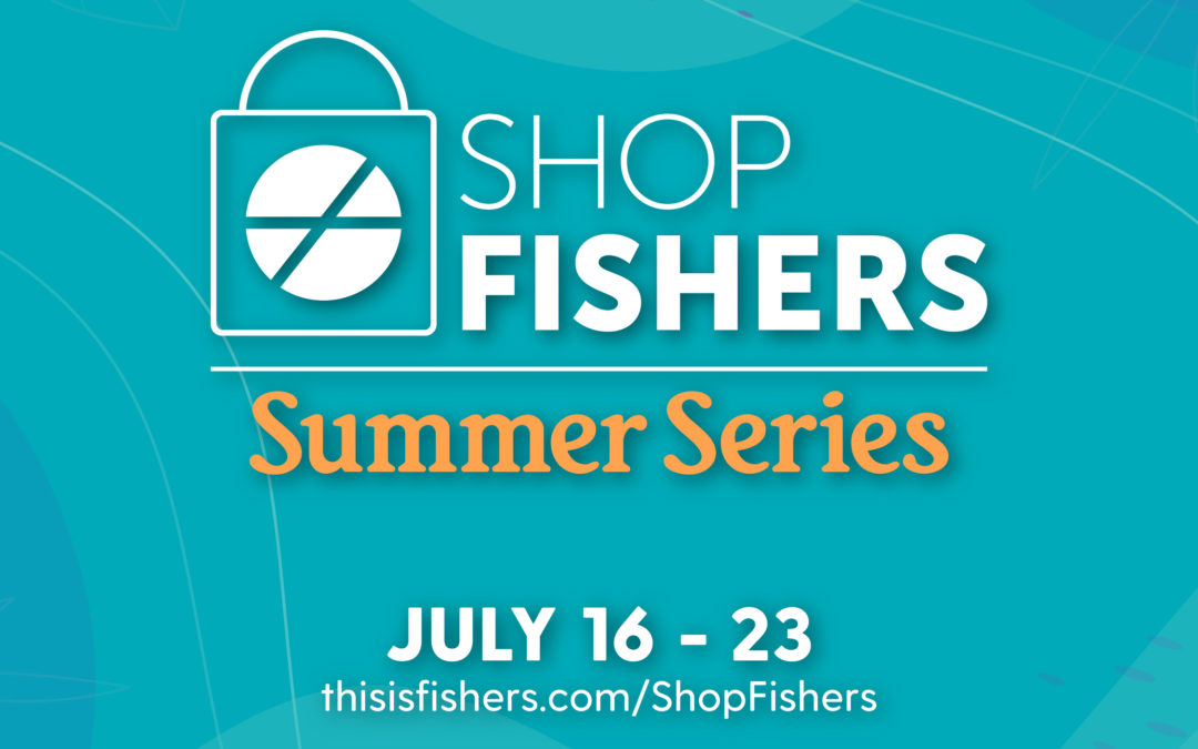 Shop Fishers: Summer Series