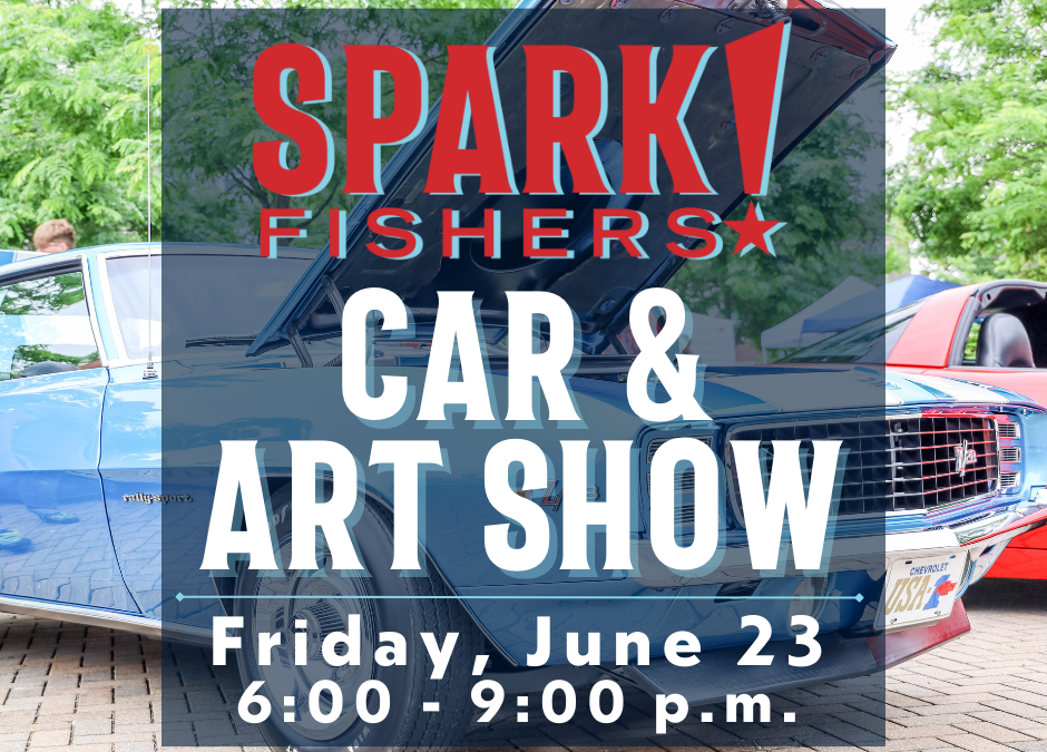 Spark!Fishers Car & Art Show