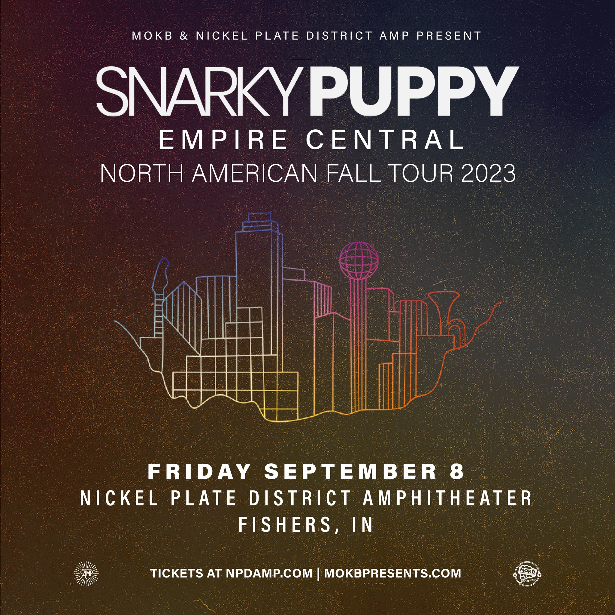 MOKB & Nickel Plate District Amp Present Snarky Puppy Empire Central North American Fall Tour 2023 Friday September 8 Nickel Plate District Amphitheater Fishers, IN Tickets at npdamp.com mokbpresents.com
